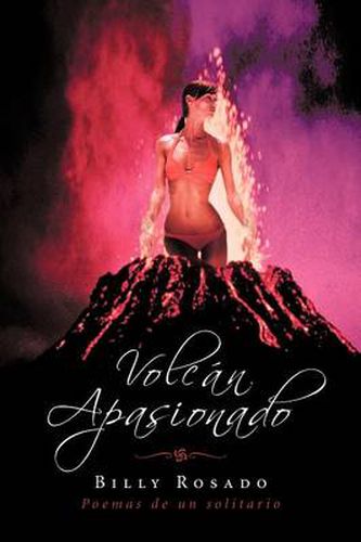 Cover image for Volcan Apasionado: Poemas de Un Solitario