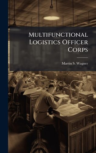 Cover image for Multifunctional Logistics Officer Corps