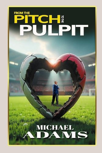 Cover image for From The Pitch To The Pulpit