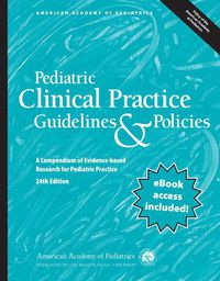 Cover image for Pediatric Clinical Practice Guidelines & Policies