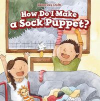 Cover image for How Do I Make a Sock Puppet?