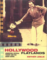 Cover image for Hollywood Flatlands: Animation, Critical Theory and the Avant-Garde