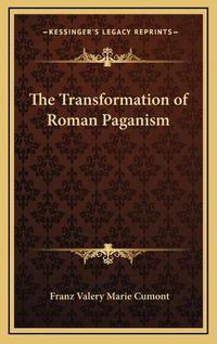 Cover image for The Transformation of Roman Paganism