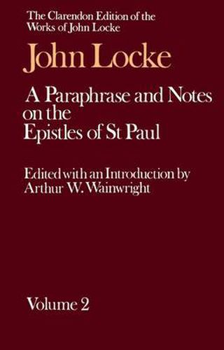 Cover image for John Locke: A Paraphrase and Notes on the Epistles of St. Paul: Volume II