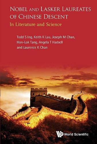 Cover image for Nobel And Lasker Laureates Of Chinese Descent: In Literature And Science