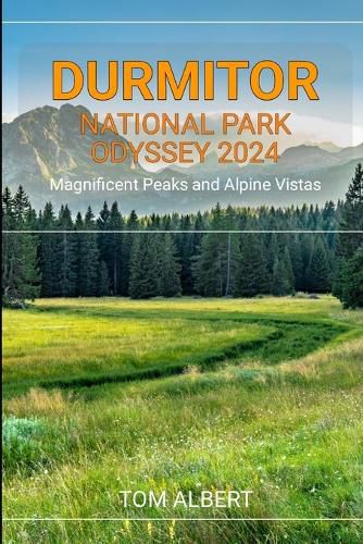 Durmitor National Park Odyssey 2024