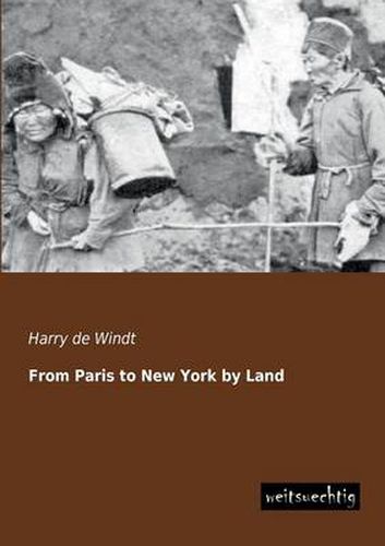 Cover image for From Paris to New York by Land