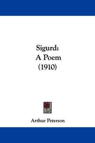 Cover image for Sigurd: A Poem (1910)