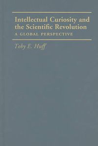 Cover image for Intellectual Curiosity and the Scientific Revolution: A Global Perspective