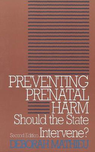 Cover image for Preventing Prenatal Harm: Should the State Intervene?