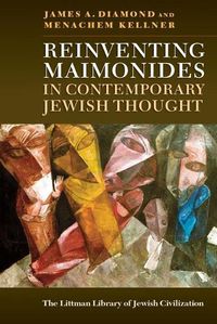 Cover image for Reinventing Maimonides in Contemporary Jewish Thought