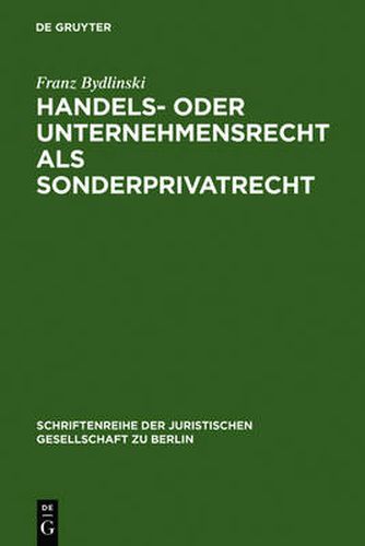 Cover image for Handels- oder Unternehmensrecht als Sonderprivatrecht