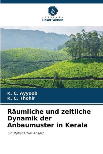 Cover image for Raeumliche und zeitliche Dynamik der Anbaumuster in Kerala