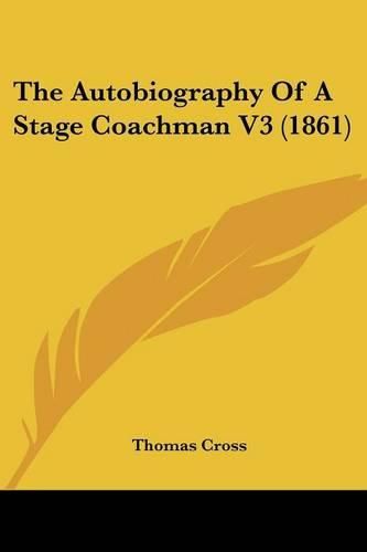 Cover image for The Autobiography of a Stage Coachman V3 (1861)