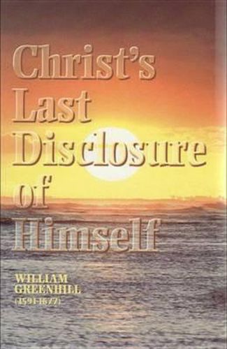 Christ's Last Disclosure of Himself