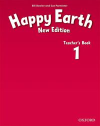 Cover image for Happy Earth: 1 New Edition: Teacher's Book