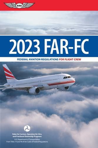 Cover image for Far-FC 2023: Federal Aviation Regulations for Flight Crew