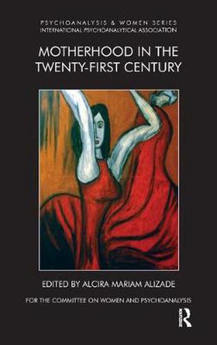 Cover image for Motherhood in the Twenty-First Century