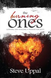 Cover image for The Burning Ones: Igniting and Fuelling a Passion for Jesus