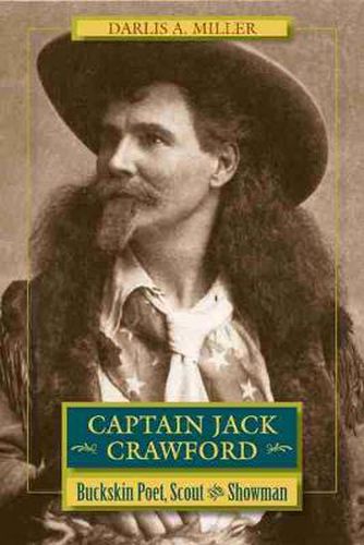 Cover image for Captain Jack Crawford: Buckskin Poet, Scout, and Showman