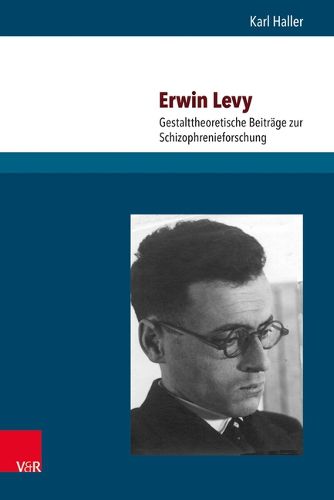 Cover image for Erwin Levy: Gestalttheoretische BeitrAge zur Schizophrenieforschung
