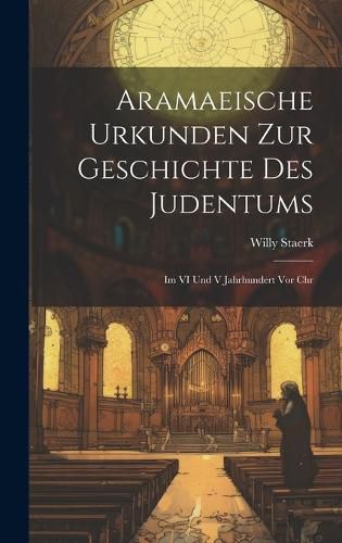 Cover image for Aramaeische Urkunden Zur Geschichte Des Judentums