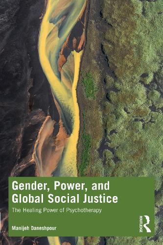 Cover image for Gender, Power, and Global Social Justice: The Healing Power of Psychotherapy