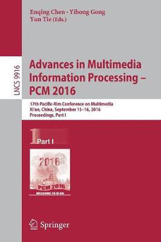 Cover image for Advances in Multimedia Information Processing - PCM 2016: 17th Pacific-Rim Conference on Multimedia, Xi an, China, September 15-16, 2016, Proceedings, Part I