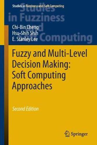 Cover image for Fuzzy and Multi-Level Decision Making: Soft Computing Approaches