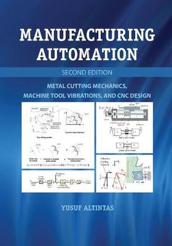 Cover image for Manufacturing Automation: Metal Cutting Mechanics, Machine Tool Vibrations, and CNC Design