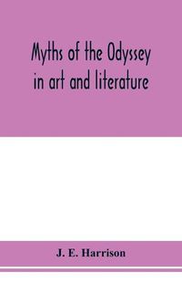 Cover image for Myths of the Odyssey in art and literature