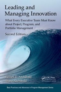 Cover image for Leading and Managing Innovation: What Every Executive Team Must Know about Project, Program, and Portfolio Management, Second Edition