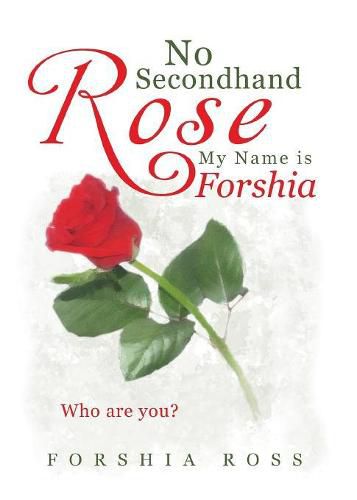 Cover image for No Secondhand Rose: My Name is Forshia