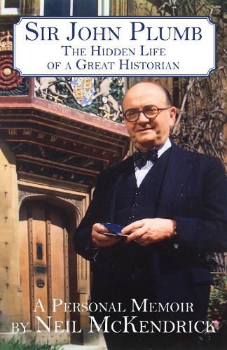 Cover image for Sir John Plumb: The Hidden Life of a Great Historian