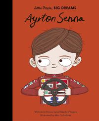 Cover image for Ayrton Senna (Little People, Big Dreams) 