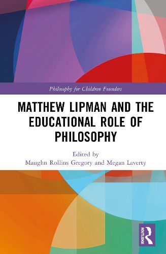 Cover image for Matthew Lipman and the Educational Role of Philosophy
