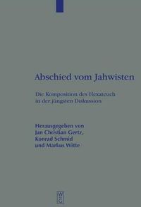 Cover image for Abschied vom Jahwisten: Die Komposition des Hexateuch in der jungsten Diskussion