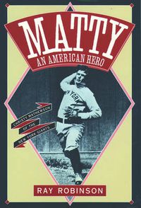 Cover image for Matty: An American Hero: Christy Mathewson of the New York Giants