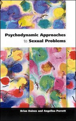 Cover image for Psychodynamic Approaches To Sexual Problems