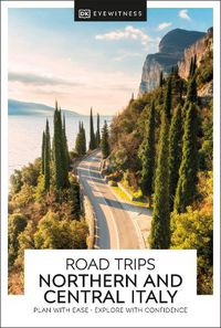 Cover image for DK Eyewitness Road Trips Northern & Central Italy