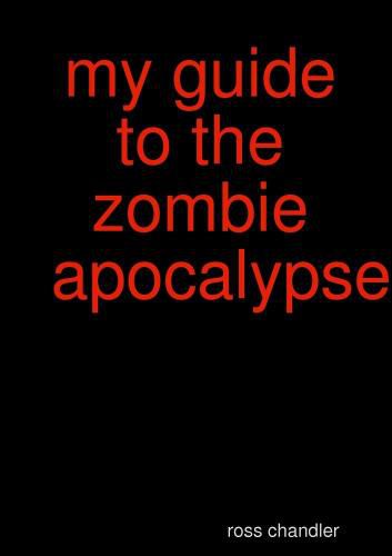 Cover image for My Guide to the Zombie Apocolypes