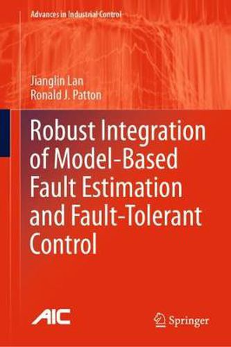 Cover image for Robust Integration of Model-Based Fault Estimation and Fault-Tolerant Control
