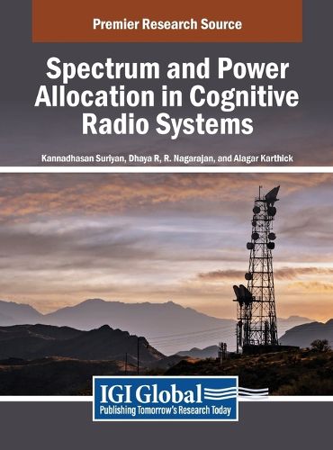 Cover image for Spectrum and Power Allocation in Cognitive Radio Systems