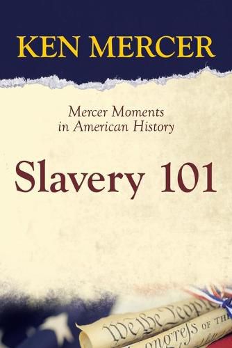 Cover image for Slavery 101: Mercer Moments in American History