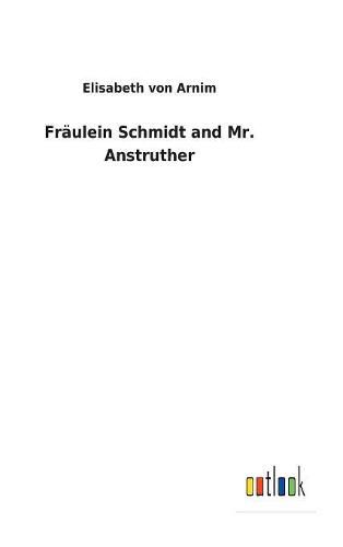 Cover image for Fraulein Schmidt and Mr. Anstruther