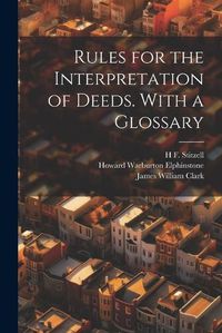 Cover image for Rules for the Interpretation of Deeds. With a Glossary