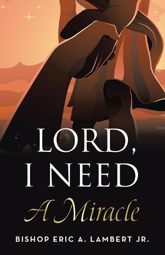 Cover image for Lord, I Need A Miracle