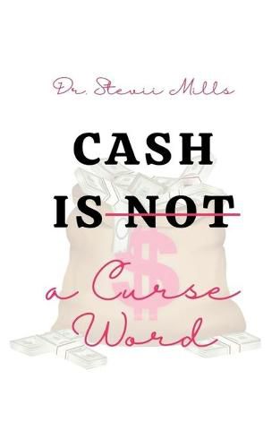 Cover image for Cash Is Not a Curse Word