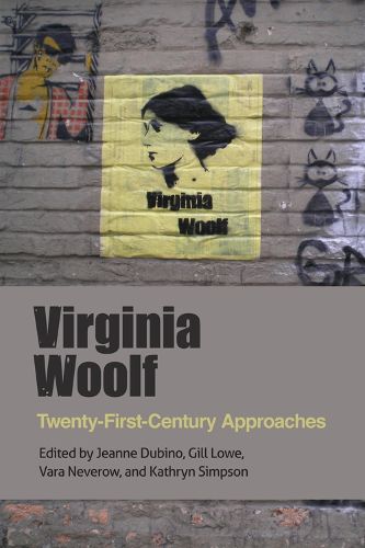 Cover image for Virginia Woolf: Twenty-First-Century Approaches