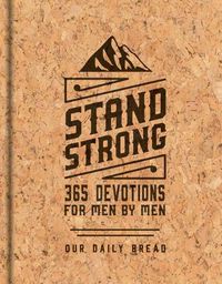 Cover image for Stand Strong: 365 Devotions for Men by Men: Deluxe Edition